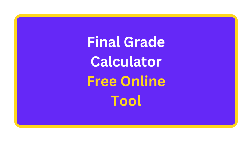 Final Grade Calculator. quizandtools.com