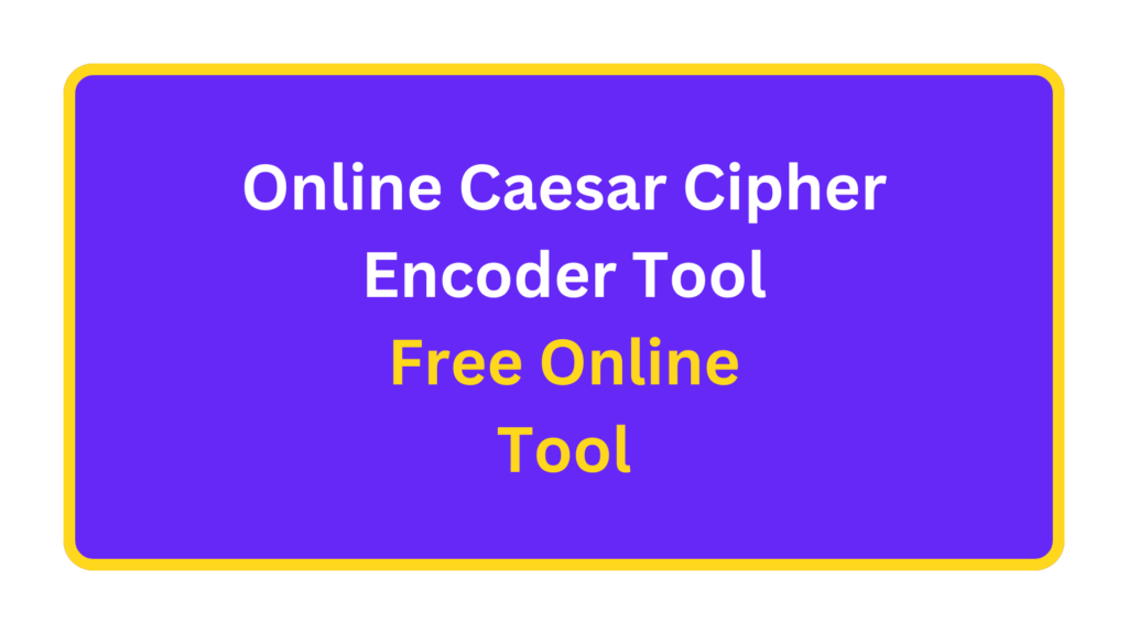 Online Caesar Cipher Encoder Tool. quizandtools.com
