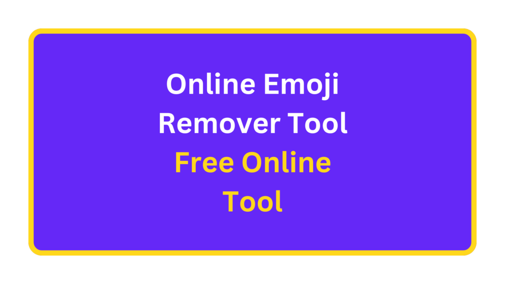 Online Emoji Remover Tool. quizandtools.com