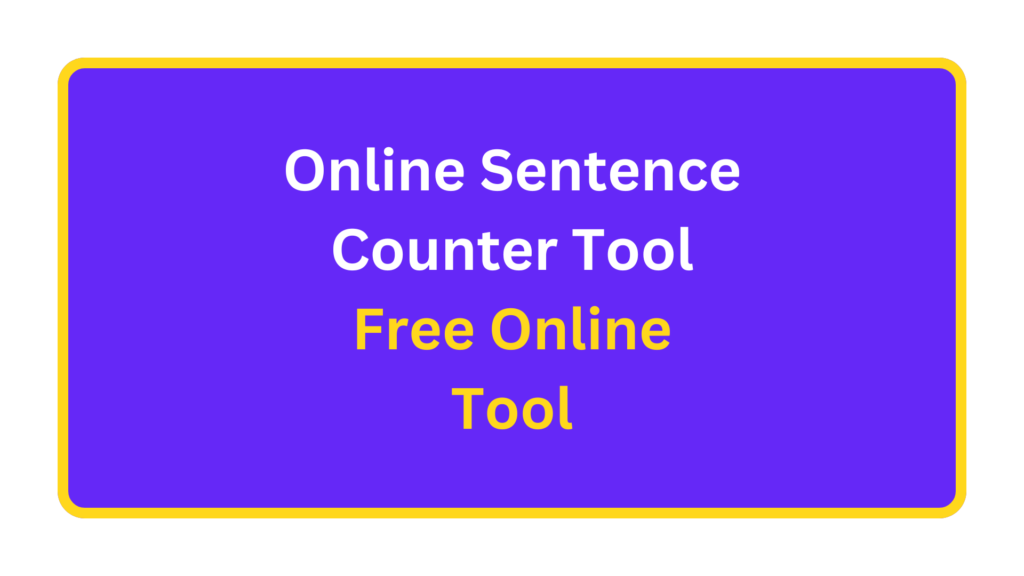 Online Sentence Counter Tool. quizandtools.com