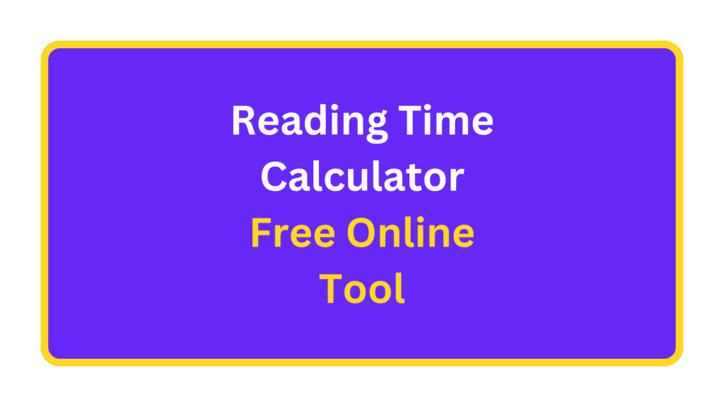 Reading Time Calculator. quizandtools.com