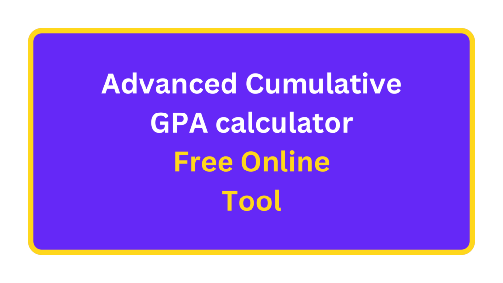advanced cumulative GPA calculator. quizandtools.com