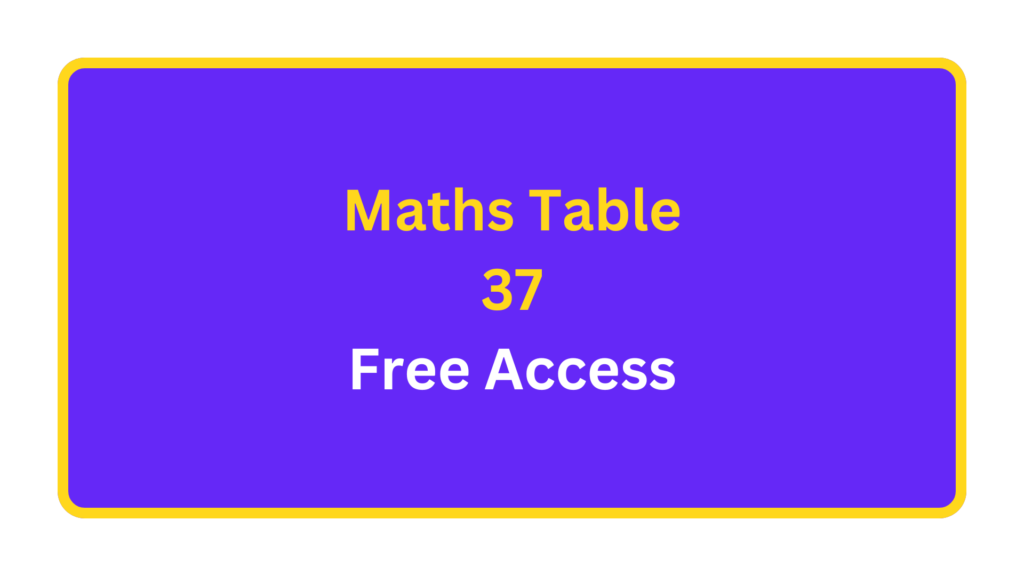 Maths Table 37 Free Access