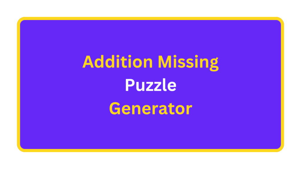 Addition Missing Number Puzzle. quizandtools.com