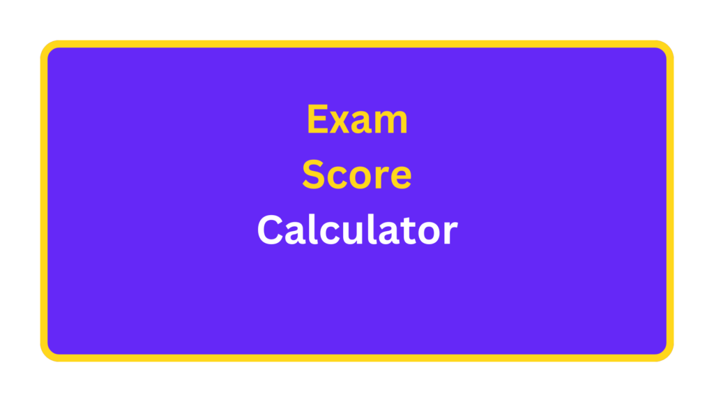 Exam Score Calculator How to Calculate Marks Percentage. quizandtools.com