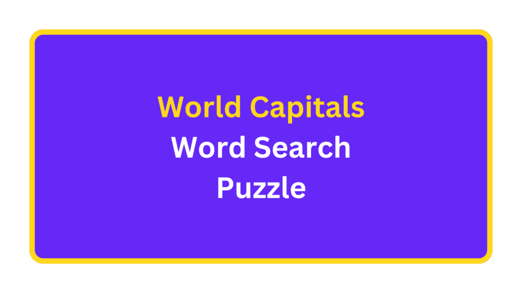 World Capitals Word Search Puzzle. quizandtools.com
