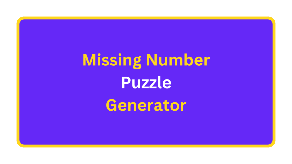missing number puzzle generator. quizandtools.com