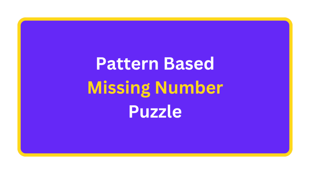 Pattern Based Missing Number Puzzle. quizandtools.com