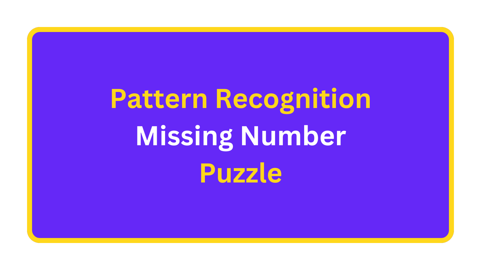 Pattern Recognizing Puzzles Pattern Recognition Missing Number Puzzle Smart Quizzes & Handy Tools ...